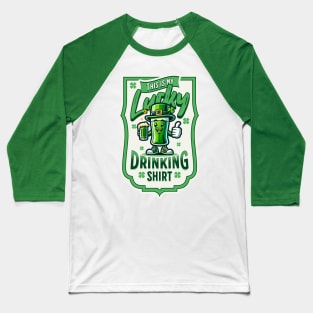 Lucky Drinking Shirt St Patrick's Day Baseball T-Shirt